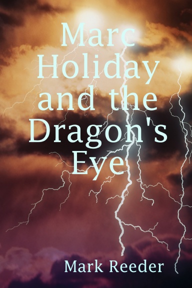 Marc Holiday and the Dragon's Eye