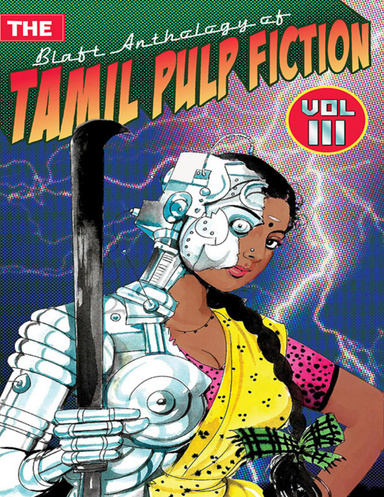 The Blaft Anthology of Tamil Pulp Fiction, Vol. 3