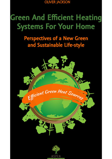 Green and efficient heating systems for your home