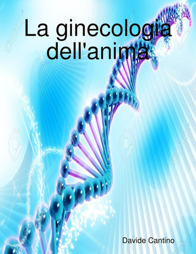 La ginecologia dell'anima