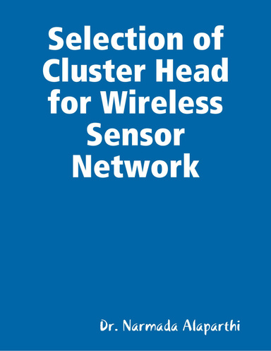 Selection of Cluster Head for Wireless Sensor Network