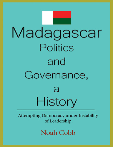 Madagascar Politics and Governance, a History