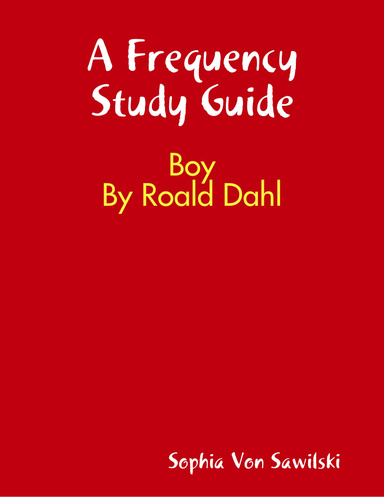 A Frequency Study Guide: Boy By Roald Dahl