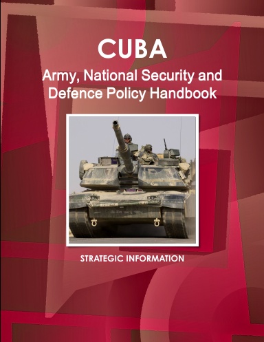 Cuba Army, National Security and Defence Policy Handbook