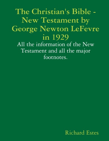 The Christian's Bible - New Testament by George Newton LeFevre in 1929