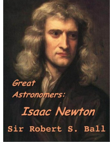 Great Astronomers: Isaac Newton (Annoted)