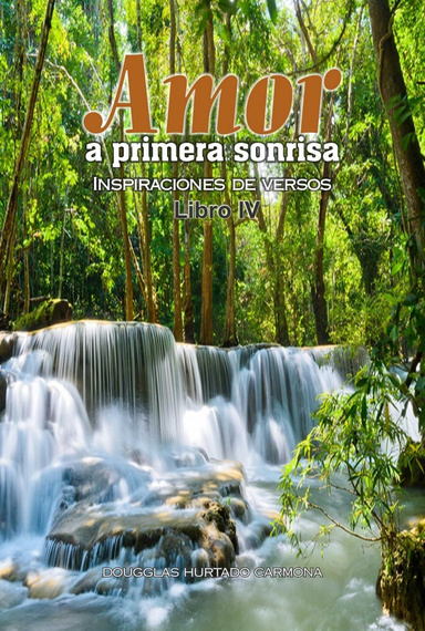Amor a primera sonrisa. Libro IV