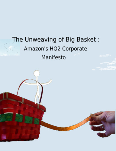 The Unweaving of Big Basket: Amazon's Hq2 Corporate Manifesto