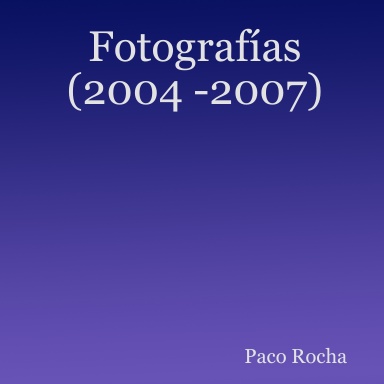 Fotografías (2004 -2007)