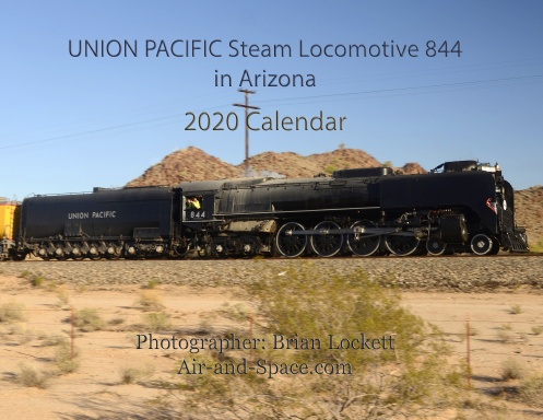 Union Pacific Steam Locomotive 844 in Arizona, 2020 Calendar