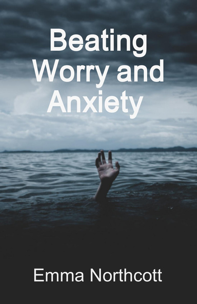 Beating Worry and Anxiety