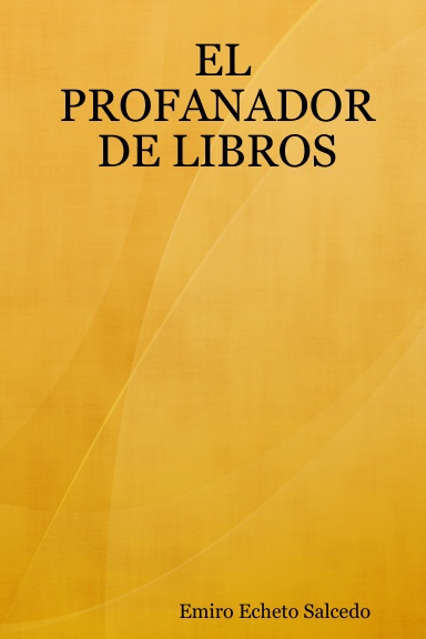 EL PROFANADOR DE LIBROS