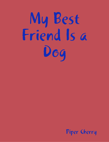 My Best Friend Is a Dog