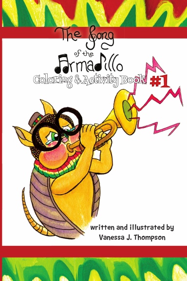 The Song of the Armadillo: Coloring & Activity Book One