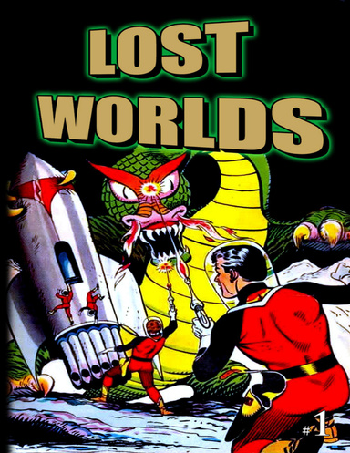 Lost Worlds: Issue One