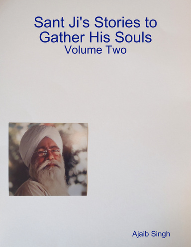 Sant Ji's Stories to Gather His Souls: Volume Two