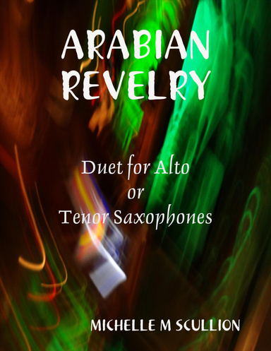 Arabian Revelry - Duet for Alto or Tenor Saxophones