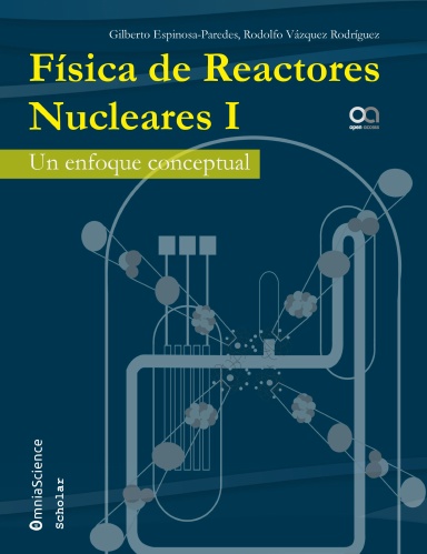Física de reactores nucleares I: Un enfoque conceptual