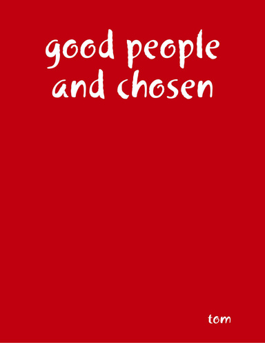 good people and chosen