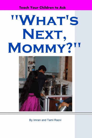 Teach Your Children to Ask, What's Next