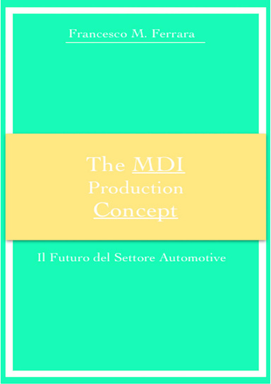 Produzione nel Settore Automotive: MDI production Concept
