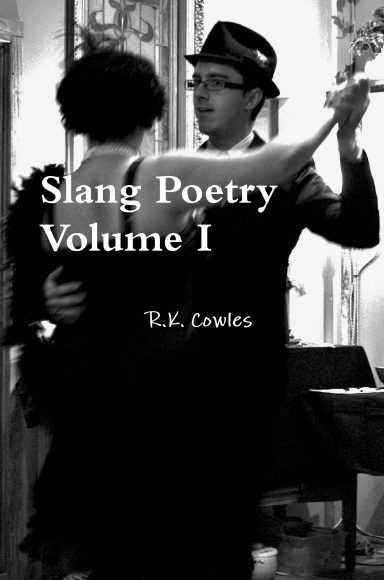 Slang Poetry Volume I