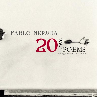 Pablo Neruda Love Poems
