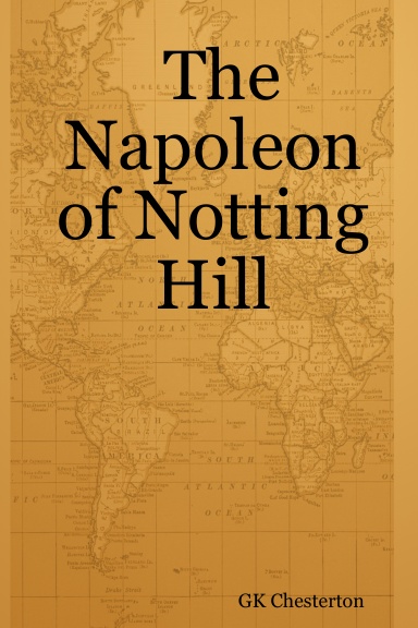 The Napoleon of Notting Hill