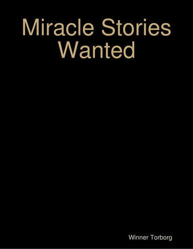 Miracle Stories Wanted