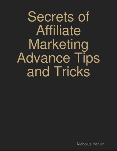 Secrets of Affiliate Marketing Advance Tips and Tricks