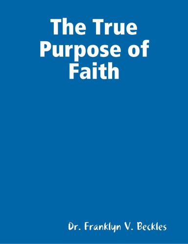 The True Purpose of Faith