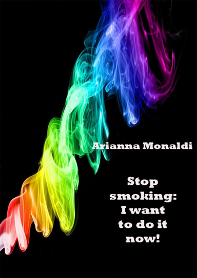 Stop Smoking: I want to do it now!