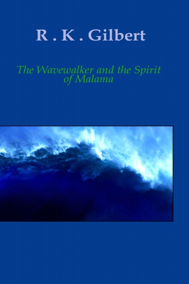 The Wave Walker and the Spirit of Malama