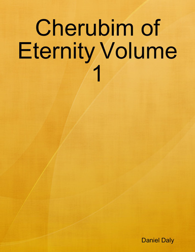 Cherubim of Eternity Volume 1