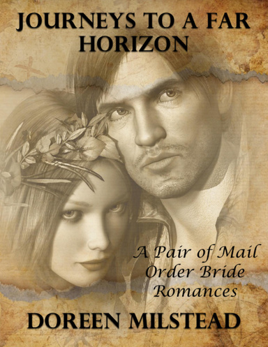 Journeys to a Far Horizon – a Pair of Mail Order Bride Romances