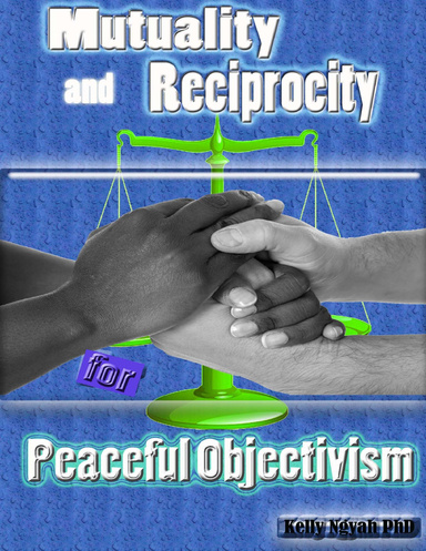 Mutuality and Reciprocity for Peaceful Objectivism