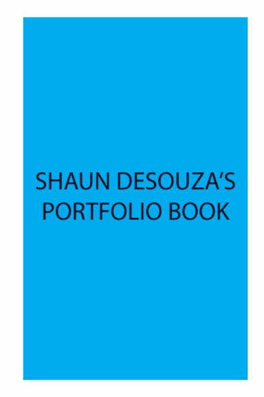 Shaun DeSouza's Portfolio Book