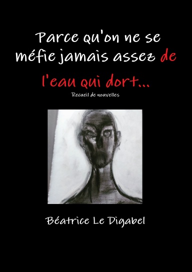 Parce qu'on ne se méfie jamais assez de l'eau qui dort...