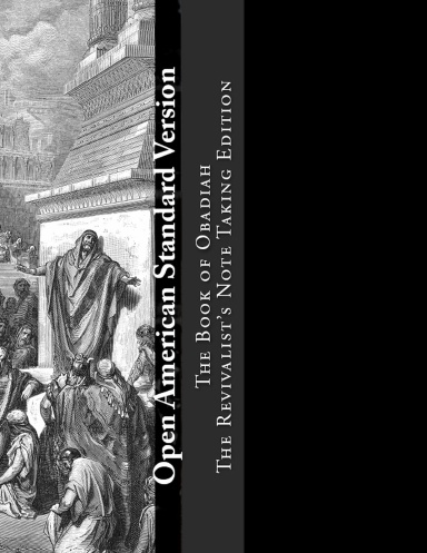 Open American Standard Version The Book of Obadiah The Revivalist’s Note Taking Edition