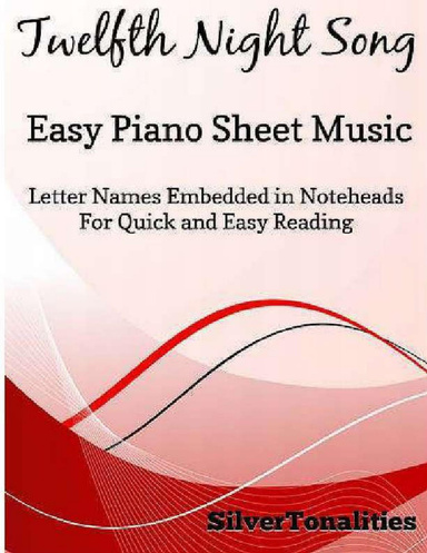Twelfth Night Song Easy Piano Sheet Music Pdf