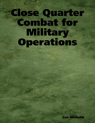 Close Quarter Combat for Military Operations