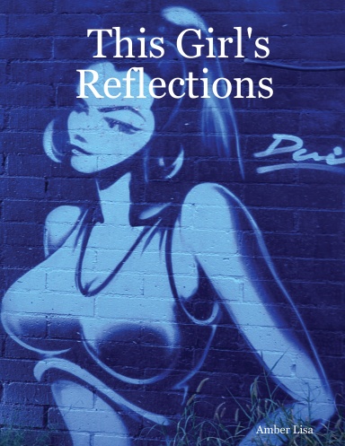 This Girl's Reflections