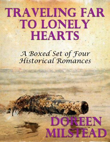 Traveling Far to Lonely Hearts: A Boxed Set of Four Historical Romances
