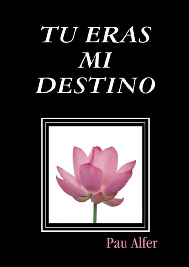 Tú eras mi destino