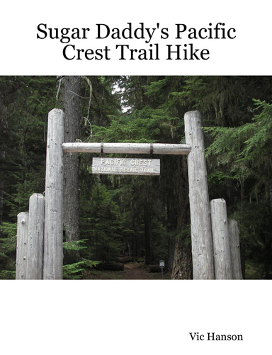 Sugar Daddy's Pacific Crest Trail Hike