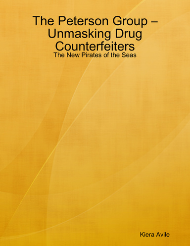 The Peterson Group – Unmasking Drug Counterfeiters: The New Pirates of the Seas