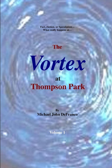 The Vortex at Thompson Park Volume 1