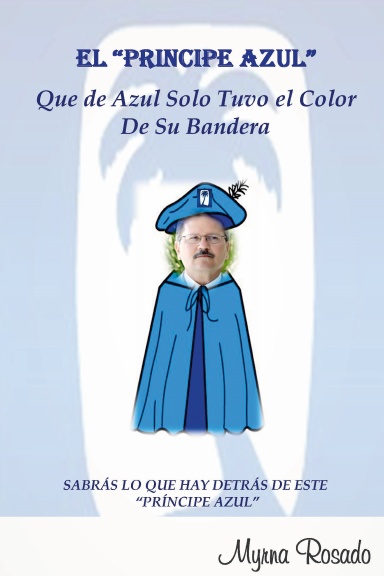 El Principe Azul Que de Azul Solo Tuvo el Color de su Bandera