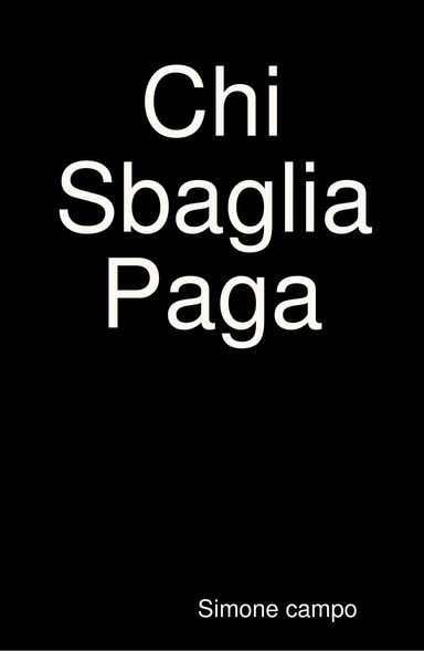 Chi Sbaglia Paga