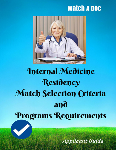 Internal Medicine Residency Match Selection Criteria and Programs Requirements